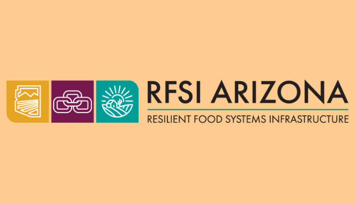 Arizona Department of Agriculture Now Accepting Applications for the Resilient Food Systems Infrastructure (RFSI) Program